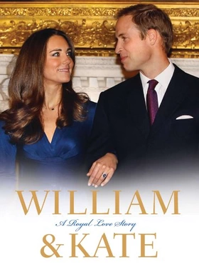 凯特和威廉：一段皇室爱情故事William & Catherine: A Royal Romance‎