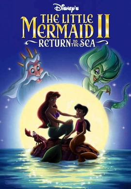 小美人鱼2：重返大海The Little Mermaid II: Return to the Sea