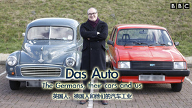 英国人德国人和他们的汽车工业Das Auto The Germans,their cars and us