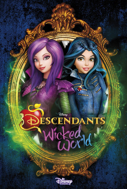 后裔：极恶世界Descendants: Wicked World