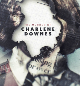 夏琳唐斯之死The Murder Of Charlene Downes