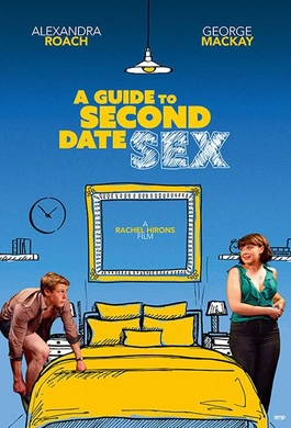 第二次约会性指南A Guide to Second Date Sex