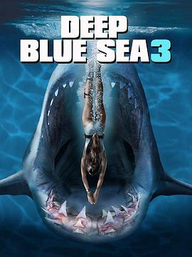 深海狂鲨3Deep Blue Sea 3