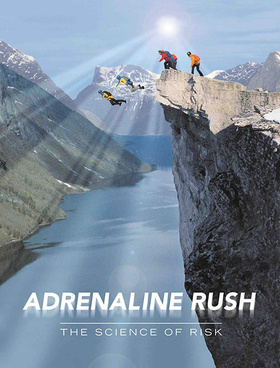 极限飞跃：冒险的内涵Adrenaline Rush: The Science of Risk