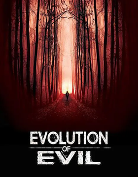 邪恶进化Evolution of Evil