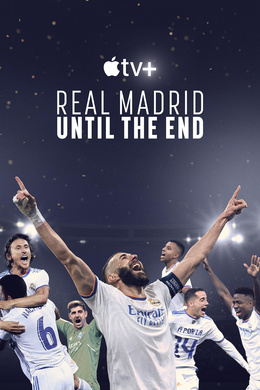 皇家马德里：直到终点Real Madrid: Until The End